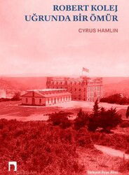 Robert Kolej Uğrunda Bir Ömür - Dergah Yayınları