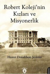 Robert Koleji'nin Kızları ve Misyonerlik - Dorlion Yayınevi