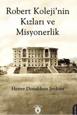 Robert Koleji'nin Kızları ve Misyonerlik - 1
