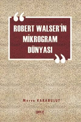 Robert Walser'in Mikrogram Dünyası - 1