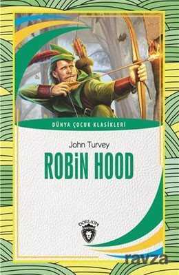 Robin Hood / Dünya Çocuk Klasikleri (7-12 Yaş) - Dorlion Yayınevi