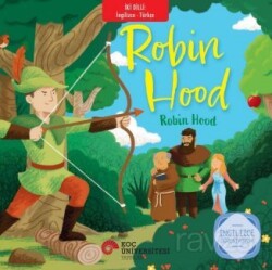 Robin Hood - Robin Hood İngilizce Öğreniyorum / İki Dilli Kitaplar - Koç Üniversitesi Yayınları