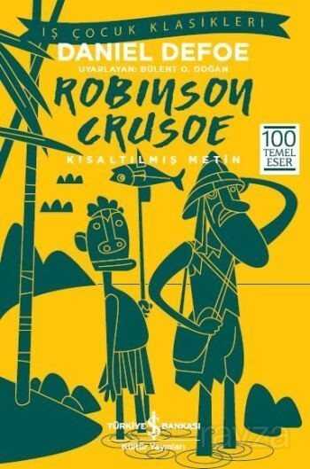 Robinson Crusoe (Kısaltılmış Metin) - İş Bankası Yayınları