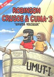 Robinson Crusoe ve Cuma-3 / Umuda Yolculuk - Everest Yayınları