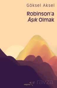 Robinson'a Aşık Olmak - Müptela Yayınları