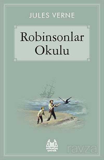 Robinsonlar Okulu - Arkadaş Yayınları