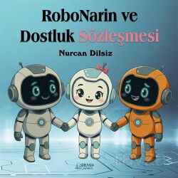 RoboNarin ve Dostluk Sözleşmesi - Serüven Kitap (Ordu)