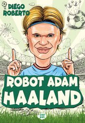 Robot Adam Haaland / Efsane Futbolcular - Dokuz Yayınları (Konya)