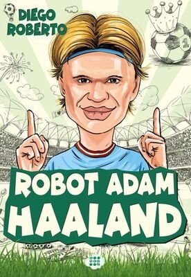 Robot Adam Haaland / Efsane Futbolcular - 1