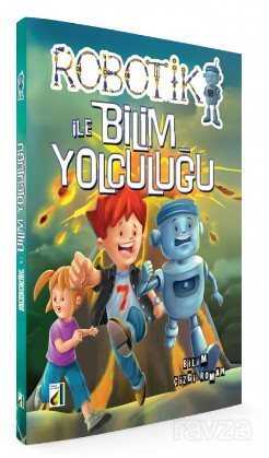 Robotik ile Bilim Yolculuğu - Damla Yayınları