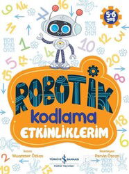 Robotik Kodlama Etkinliklerim (5-6 Yaş) - İş Bankası Yayınları