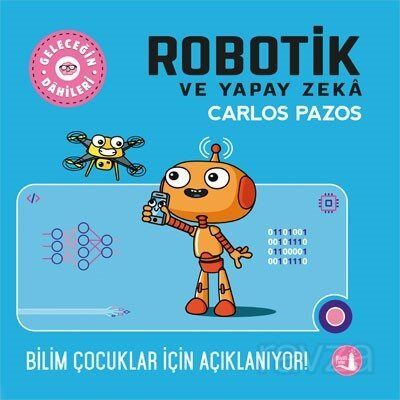 Robotik ve Yapay Zeka / Geleceğin Dahileri - 1