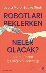 Robotları Beklerken Neler Olacak? - Timaş Yayınları