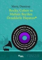Rocky, Cohen ve Muhsin Bey'den Örneklerle Hayatım - Sel Yayınları