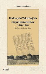 Rodosçuk / Tekirdağ'da Gayrimüslimler 1640-1648 Şer'iyye Sicillerine Göre - Çizgi Kitabevi