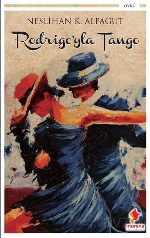 Rodrigo'yla Tango - Morena Yayınevi
