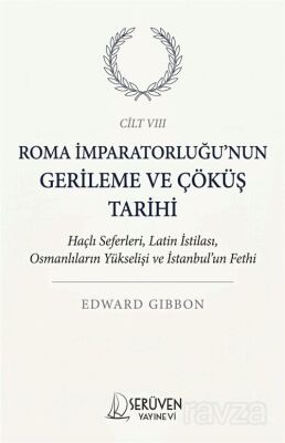 Roma İmparatorluğu'nun Gerileme ve Çöküş Tarihi Sekizinci Cilt - 1