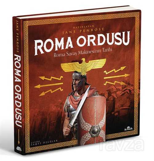 Roma Ordusu / Roma Savaş Makinesi'nin Tarihi (Ciltli) - Kronik Kitap