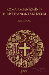 Roma Paganizminin Hıristiyanlıktaki İzleri - DTA Yayıncılık