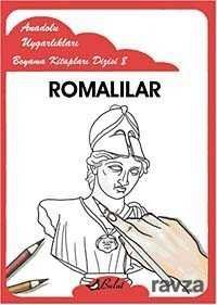 Romalılar / Anadolu Uygarlıkları Boyama Kitapları Dizisi 8 - 1