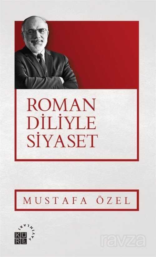 Roman Diliyle Siyaset - Küre Yayınları