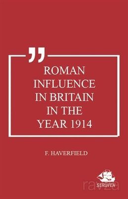 Roman Influence in Britain in the Year 1914 - 1