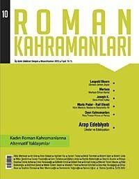 Roman Kahramanları Üç Aylık Edebiyat Dergisi / Nisan - Haziran 2012 Sayı:10 - 1