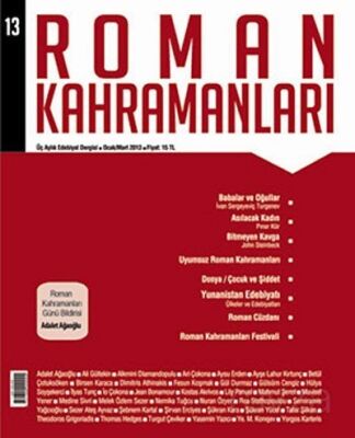 Roman Kahramanları Üç Aylık Edebiyat Dergisi / Ocak - Mart Sayı:13 2013 - 1