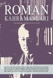 Roman Kahramanları Üç Aylık Edebiyat Dergisi Sayı:36 Ekim-Kasım-Aralık 2018 - Heyamola Yayınları (Dergi)