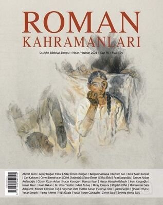 Roman Kahramanları Üç Aylık Edebiyat Dergisi Sayı:46 Nisan-Mayıs-Haziran 2021 - 1