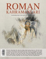Roman Kahramanları Üç Aylık Edebiyat Dergisi Sayı:46 Nisan-Mayıs-Haziran 2021 - Heyamola Yayınları (Dergi)