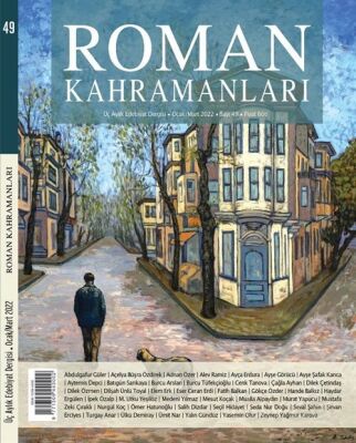 Roman Kahramanları Üç Aylık Edebiyat Dergisi Sayı:49 Ocak-Şubat-Mart 2022 - 1