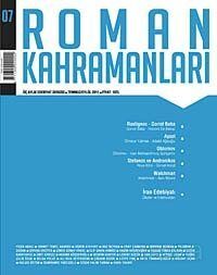 Roman Kahramanları Üç Aylık Edebiyat Dergisi / Temmuz - Eylül 2011 Sayı:7 - 1