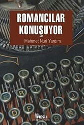 Romancılar Konuşuyor - Nesil Yayınları