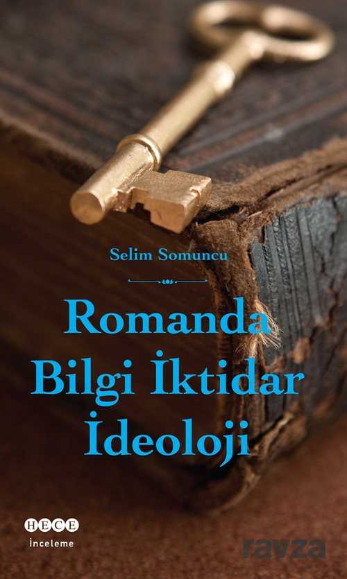 Romanda Bilgi İktidar İdeoloji - Hece Yayınları