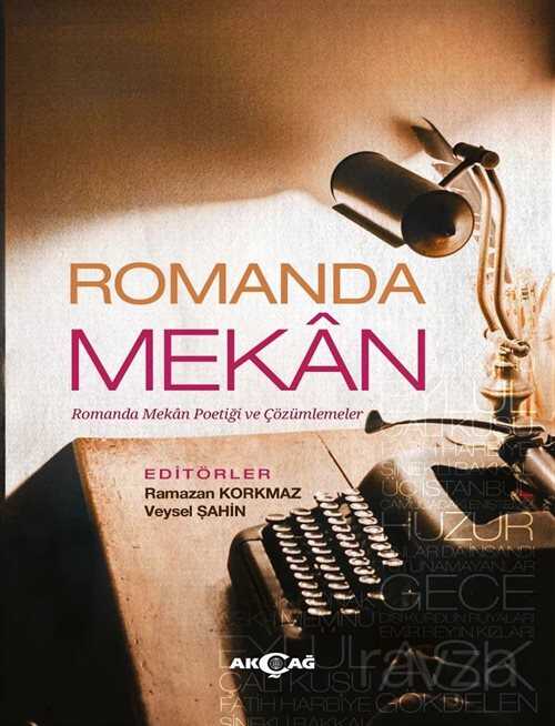 Romanda Mekan - Akçağ Yayınları