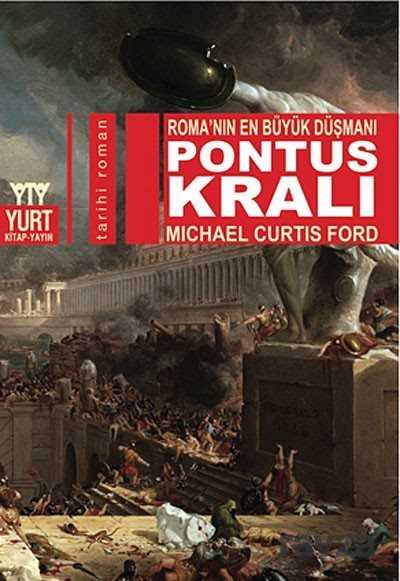 Roma'nın En Büyük Düşmanı Pontus Kralı - Yurt Kitap Yayın