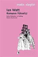 Romanın Yükselişi / Defoe, Richardson ve Fielding Üzerine İncelemeler - Metis Yayınları