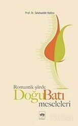 Romantik Şiirde Doğu Batı Meseleleri - Yeni Zamanlar Sahaf