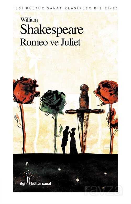 Romeo ve Juliet - İlgi Kültür Sanat Yayınları