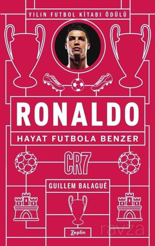 Ronaldo: Hayat Futbola Benzer - 1
