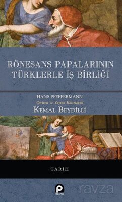 Rönesans Papalarının Türklerle İş Birliği (Ciltli) - 1