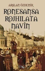 Ronesansa Rojhilata Navîn - Sınırsız Kitap