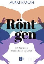 Röntgen / Alt Yazılarıyla Beden Dilini Okumak - Mona Kitap