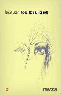 Rosa, Rosia, Rosailda - Cinius Yayınları