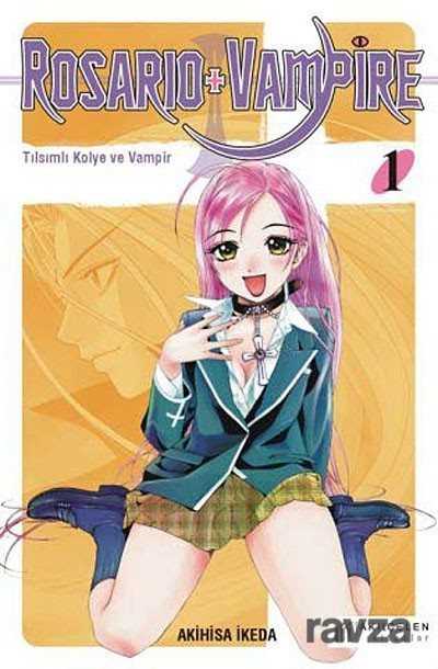 Rosario + Vampire / Tılsımlı Kolye ve Vampir 1 - Akılçelen Kitaplar