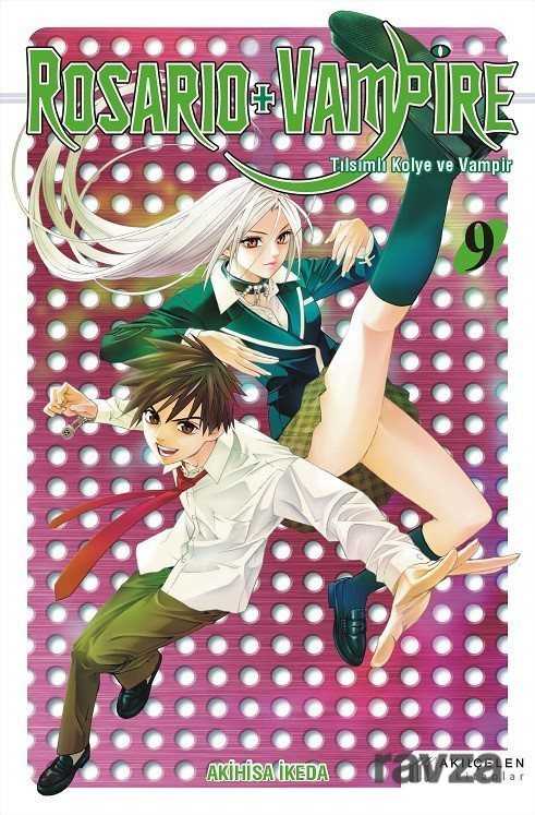 Rosario + Vampire / Tılsımlı Kolye ve Vampir 9 - Akılçelen Kitaplar