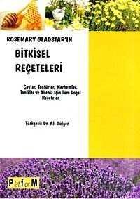 Rosemary Gladstar'ın Bitkisel Reçeteleri - 1
