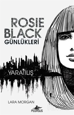 Rosie Black Günlükleri - Yaratılış - 1