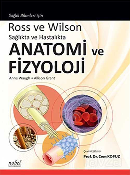 Ross ve Wilson Sağlıkta ve Hastalıkta Anatomi ve Fizyoloji - 1